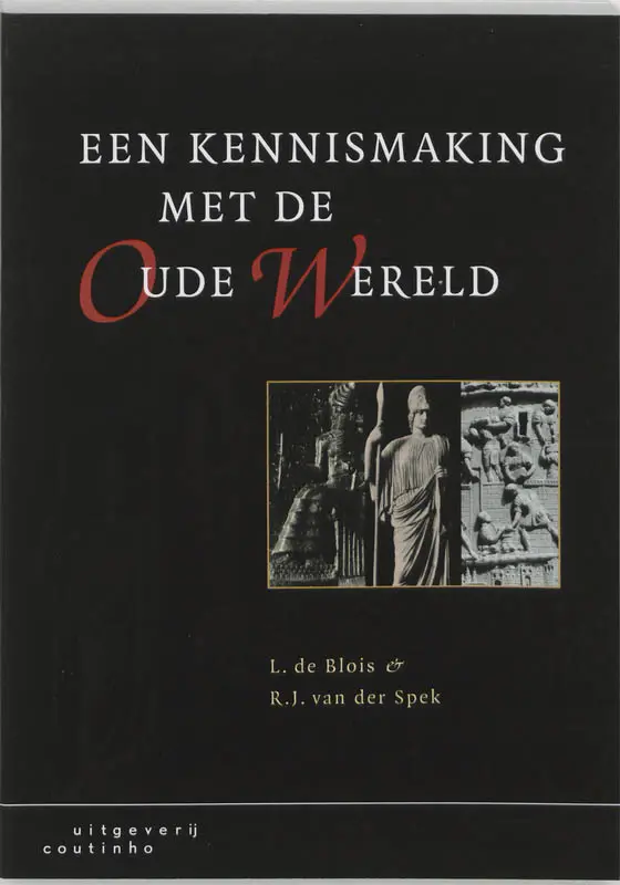 Een kennismaking met de oude wereld - L. de Blois, R.J. van der Spek 1