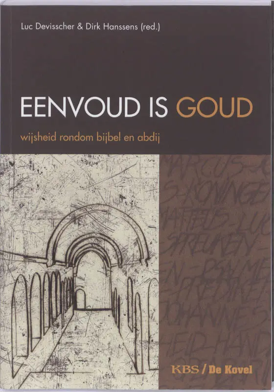 Eenvoud is goud - wijsheid rondom Bijbel en abdij - Luc Devisscher, Dirk Hanssens 1