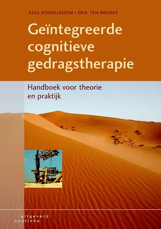 Geintegreerde cognitieve gedragstherapie - Kees Korrelboom, Erik ten Broeke 1