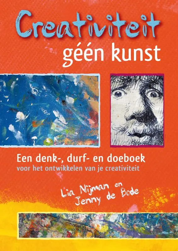 Creativiteit, géén kunst - Lia Nijman, Jenny de Bode 1