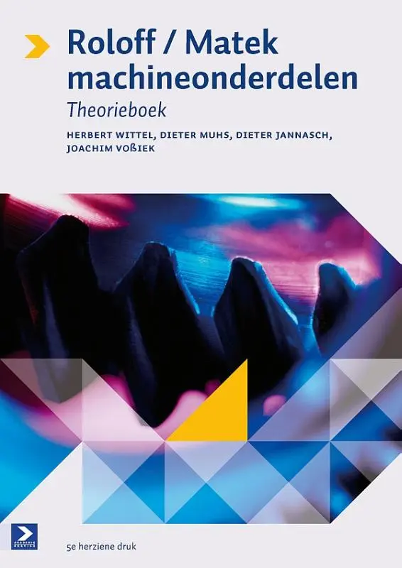 Roloff Matek Machineonderdelen theorieboek, - Herbert Wittel ; Dieter Muhs ; Dieter Jannasch ; Joachim Vossiek 1