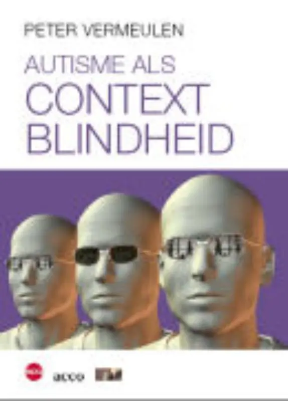 Autisme als contextblindheid - Peter Vermeulen 1