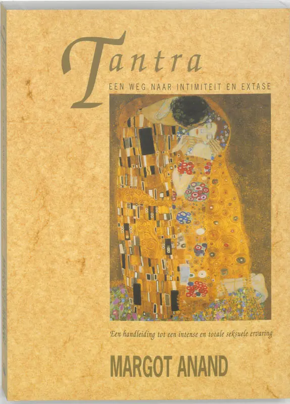 Tantra, een weg naar intimiteit en extase - Margot Anand 1