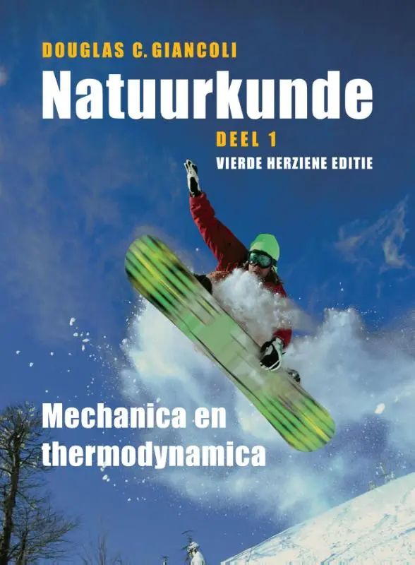 Natuurkunde, deel 1, mechanica en thermodynamica - Douglas C. Giancoli 1