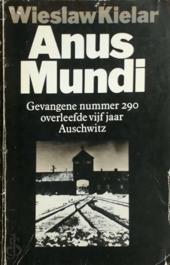 Anus Mundi: gevangene 290 overleefde vijf jaar Auschwitz - Wieslaw Kielar, Pszisko Jacobs 1