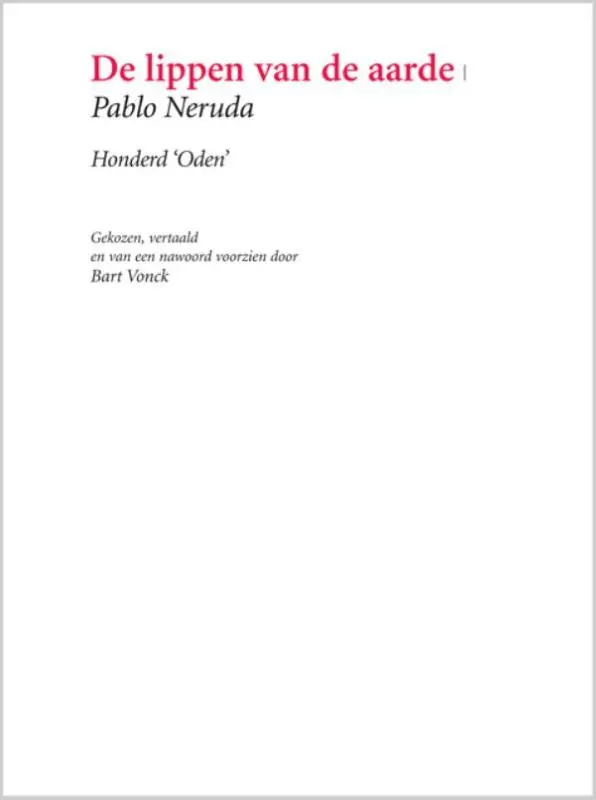 De lippen van de aarde - Pablo Neruda 1