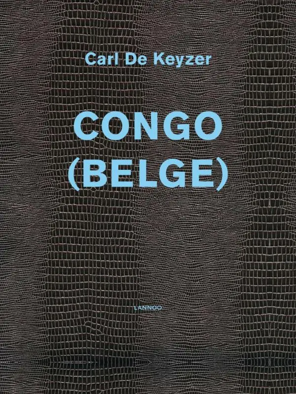 Congo (Belge) - Carl de Keyzer, David van Reybrouck 1