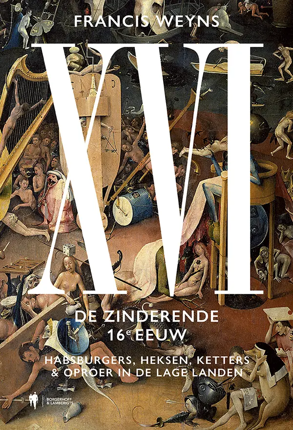 XVI. De zinderende 16e eeuw - Francis Weyns 1