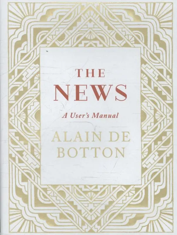 News: A User's Manual - Alain de Botton 1