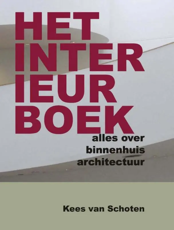 Het interieurboek - Kees van Schoten 1