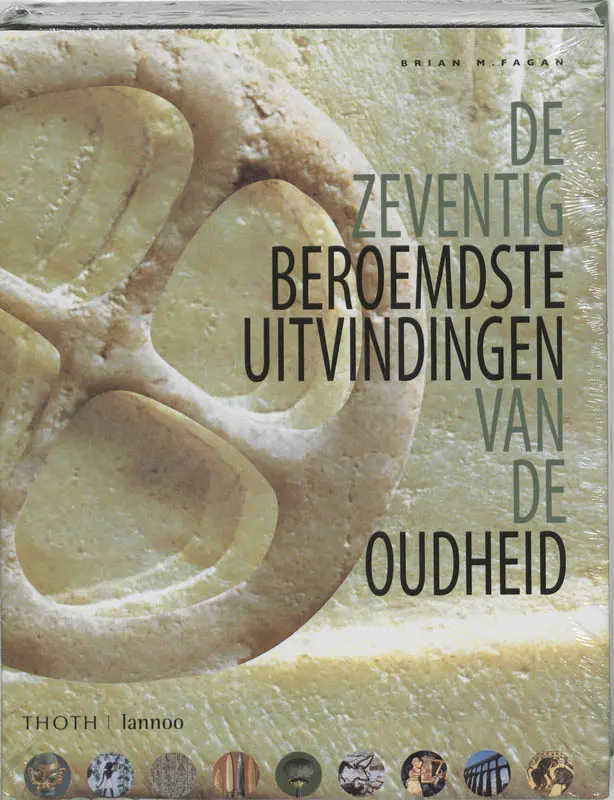 De zeventig beroemdste uitvindingen van de oudheid - B.M. Fagan 1