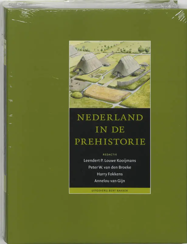 Nederland in de prehistorie - Leendert P. Louwe Kooijmans, Peter W. van den Broeke, Harry Fokkens, Annelou van Gijn 1