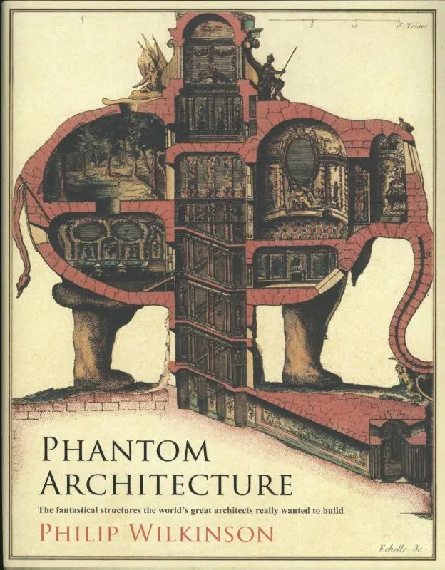 Phantom Architecture - Philip Wilkinson 1