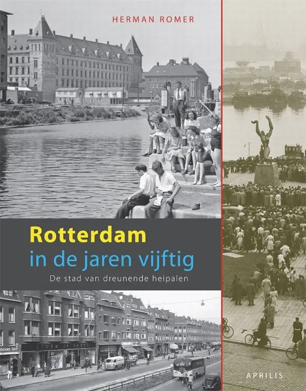 Rotterdam in de jaren vijftig - Herman Romer 1