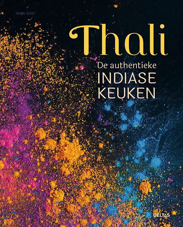 Thali - De authentieke Indiase keuken - Tanja Dusy 1
