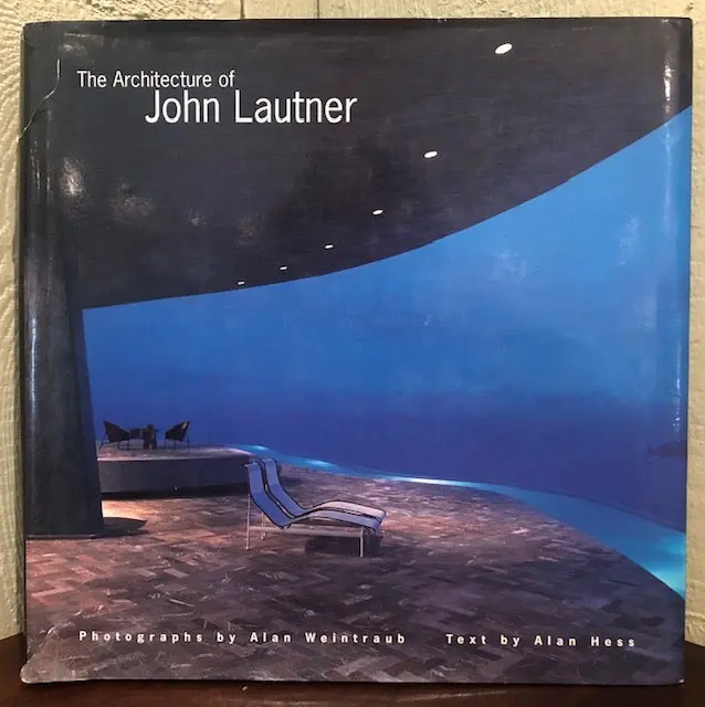 The Architecture of John Lautner - John Lautner, Alan Hess, Alan Weintraub 1