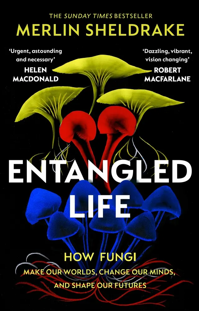 Entangled life - Merlin Sheldrake 1