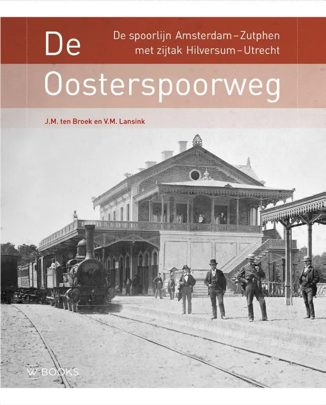 De Oosterspoorweg - Michiel ten Broek, Victor Lansink 1