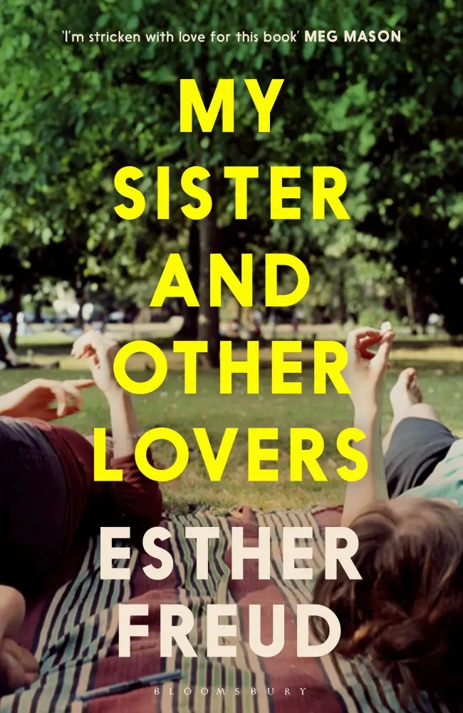 My Sister and Other Lovers - Esther Freud 1