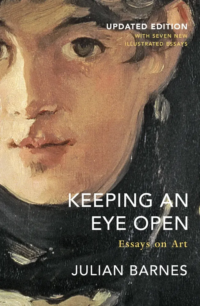 Keeping an Eye Open - Julian Barnes 1