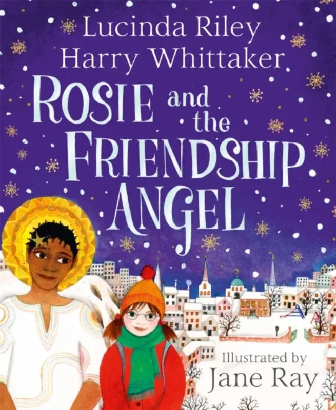 Rosie and the Friendship Angel - Lucinda Riley, Harry Whittaker 1