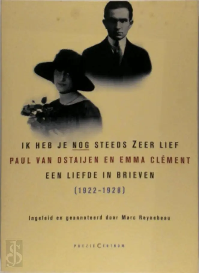 Ik heb je nog steeds zeer lief - Paul van Ostaijen, Emma Clément, Marc Reynebeau 1