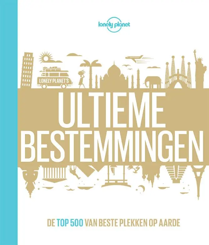 Ultieme bestemmingen - Lonely Planet 1