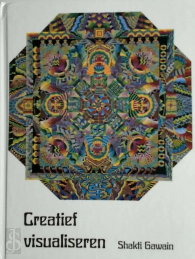 Creatief visualiseren: je natuurlijke verbeeldingskracht bewust gebruiken - Shakti Gawain, [Vert.] Rif Noorbeek 1