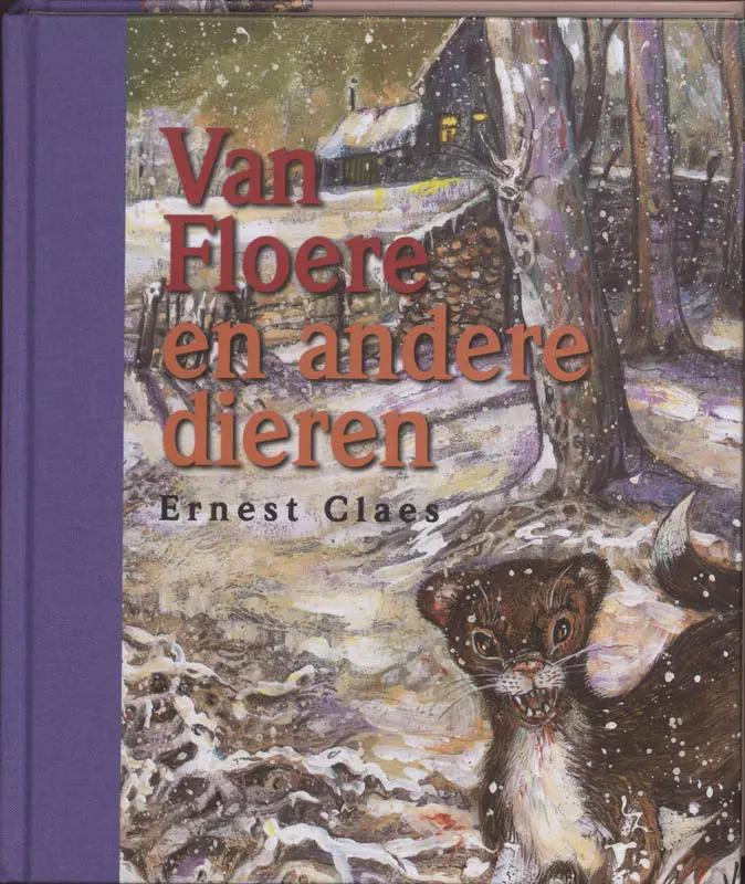 Van floere en andere dieren - Ernest Claes, August [Inl.] Keersmaekers, Kris [Ill.] Wollants 1
