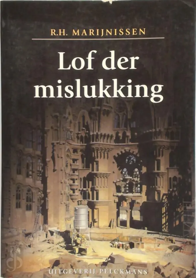 Lof der mislukking - Roger H. Marijnissen 1