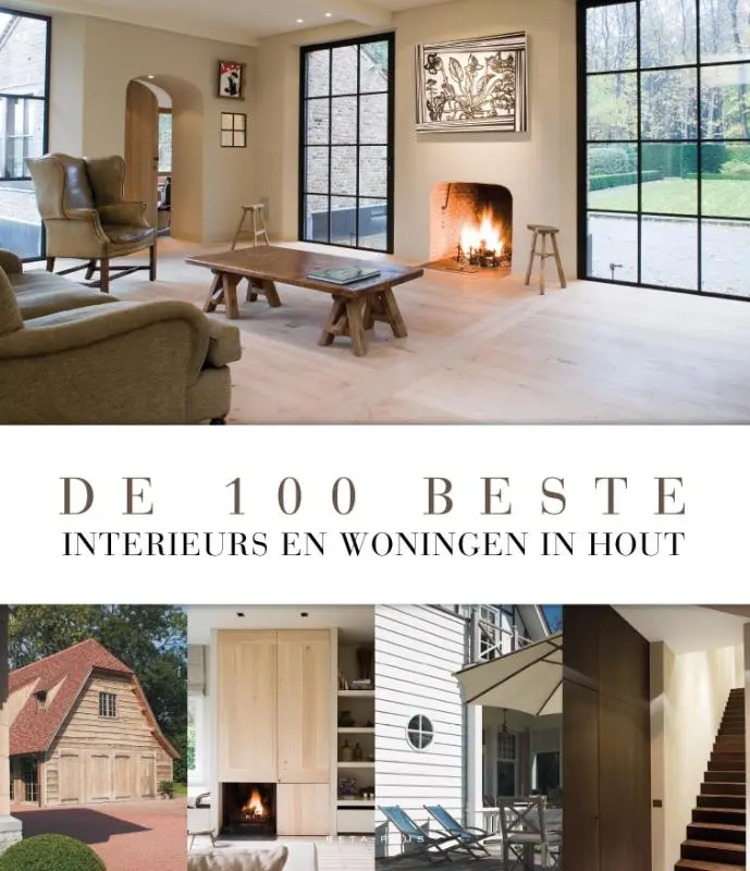 De 100 beste interieurs & woningen in hout - Wim Pauwels 1