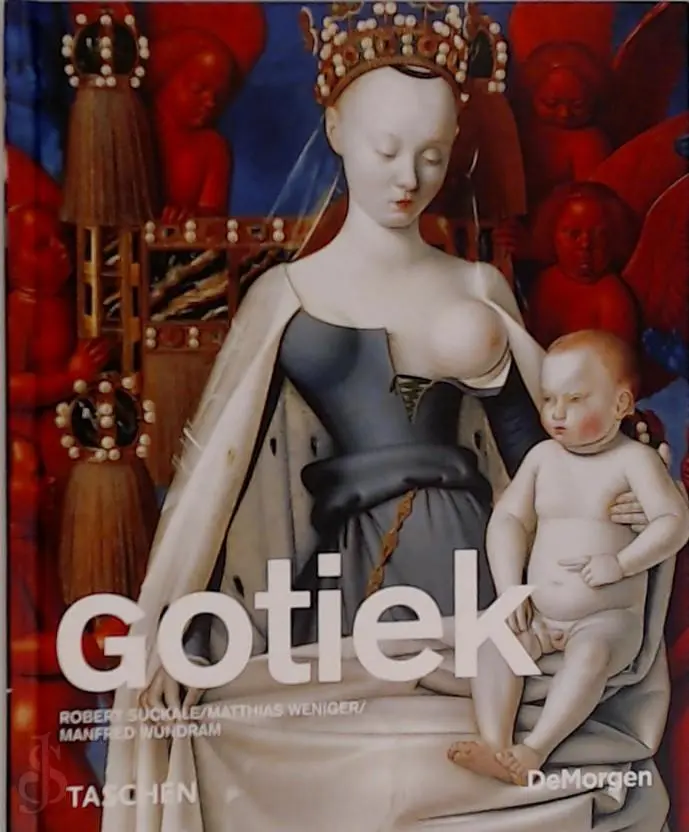 Gotiek - Robert Suckale, Matthias Weniger, Manfred Wundram, Ingo F. Walter, Emiel van der Wal, Elke Doelman 1