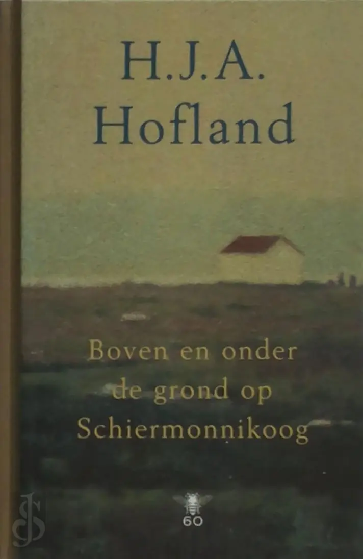 Boven en onder de grond op Schiermonnikoog - H.J.A. Hofland 1