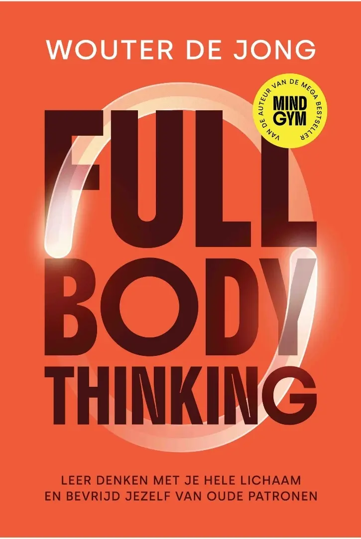 Full Body Thinking - Wouter de Jong 1