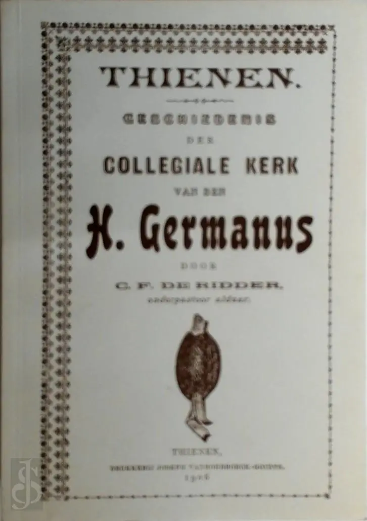 Thienen: geschiedenis der collegiale kerk van den H. Germanus - C.F. de Ridder 1