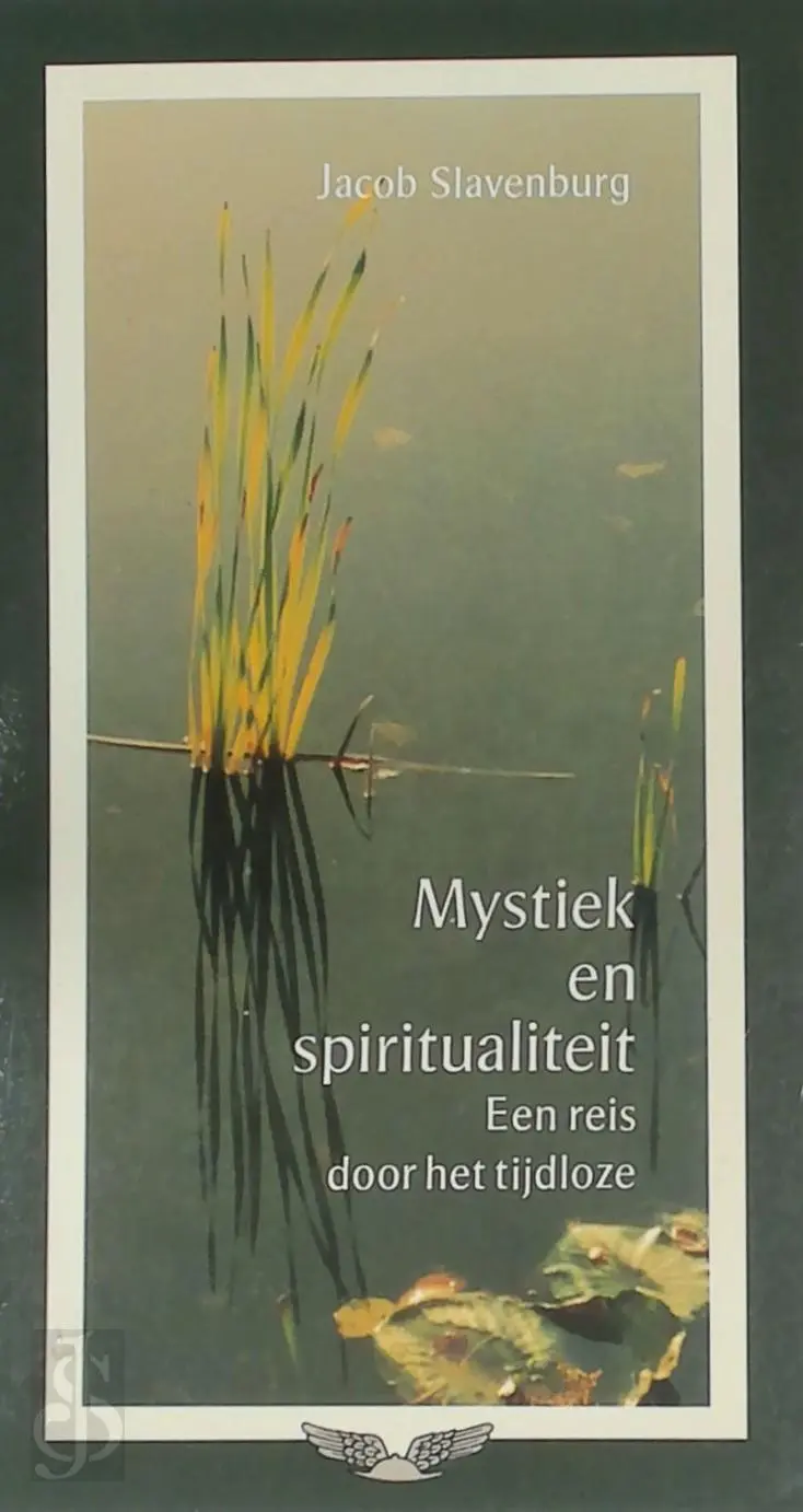 Mystiek en spiritualiteit - Jacob Slavenburg 1