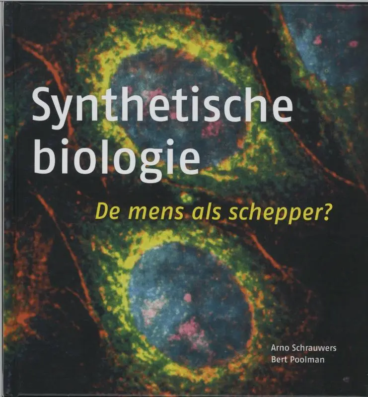 Synthetische biologie - Arno Schrauwers 1