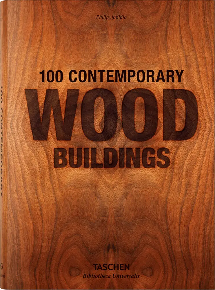 100 Contemporary Wood Buildings - Philip Jodidio 1