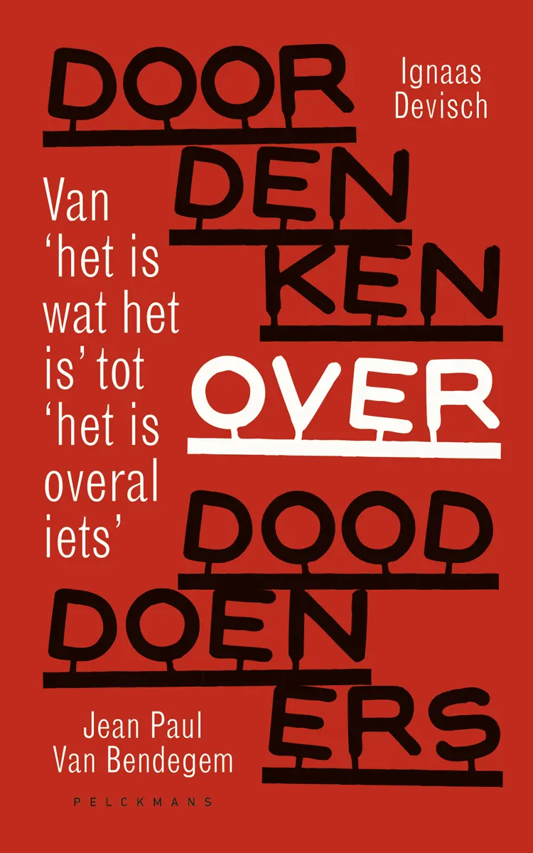 Doordenken over dooddoeners - Ignaas Devisch, Jean Paul Van Bendegem 1
