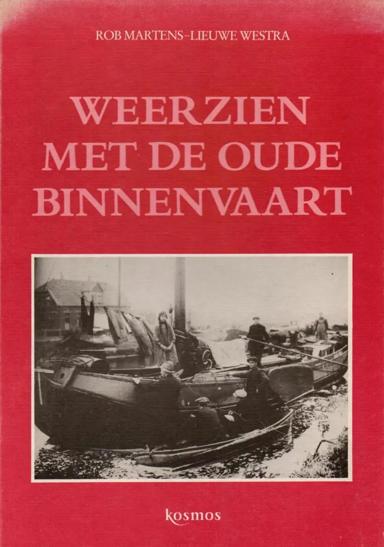 Weerzien met de oude binnenvaart - Rob Martens, Lieuwe Westra 1
