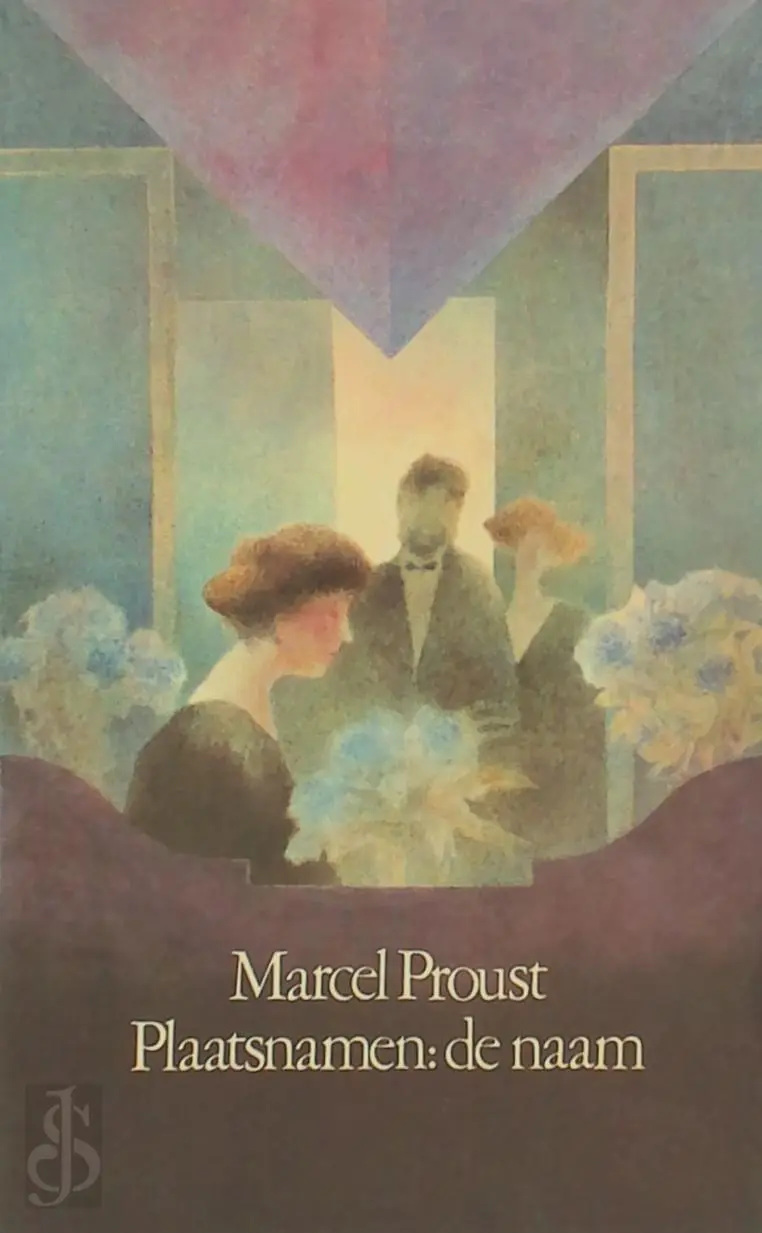 Plaatsnamen: de naam - Marcel Proust, [Vert.] Thérèse Cornips 1