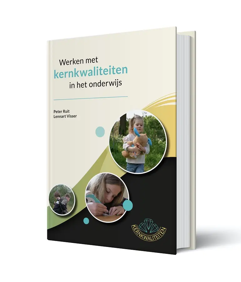 Werken met Kernkwaliteiten in het onderwijs - Peter Ruit, Lennart Visser 1