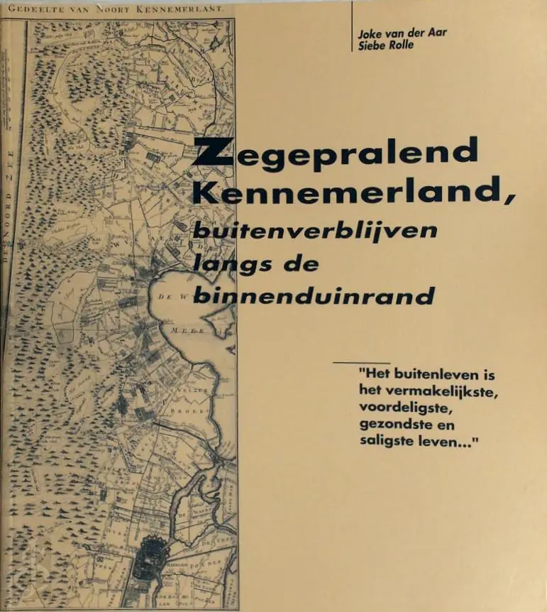Zegepralend Kennemerland, buitenverblijven langs de binnenduinrand - Joke van Der Aar, Siebe Rolle, Museum Beeckestijn 1