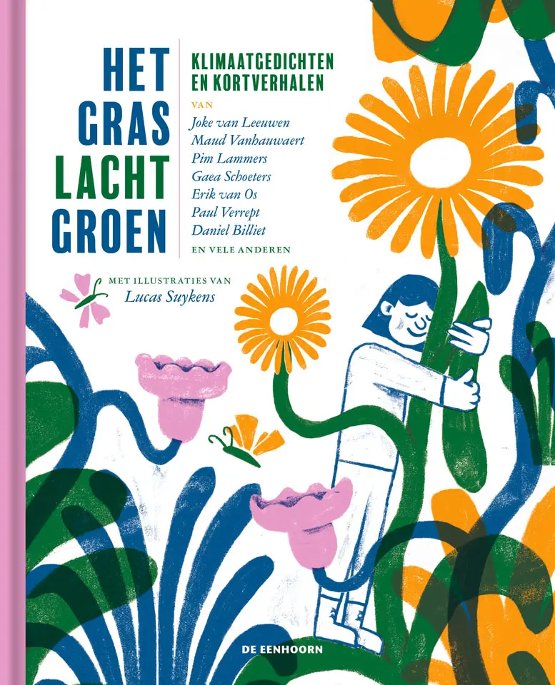 Het gras lacht groen - Joke van Leeuwen, Jens Meijen, Yelena Schmitz, Riet Wille, Daniel Billiet, Maud Vanhauwaert, Anke Senden, Johanna Kruit, Karla Stoefs, Erik van Os, Wim Hofman, Gaea Schoeters, Anne Provoost, Pim Lammers, Prozak Poetry, Geert Buelens, Evangeline Agape, Greta Vandeborne, Gil vander Heyden, Paul Verrept, Goedele Horemans 1