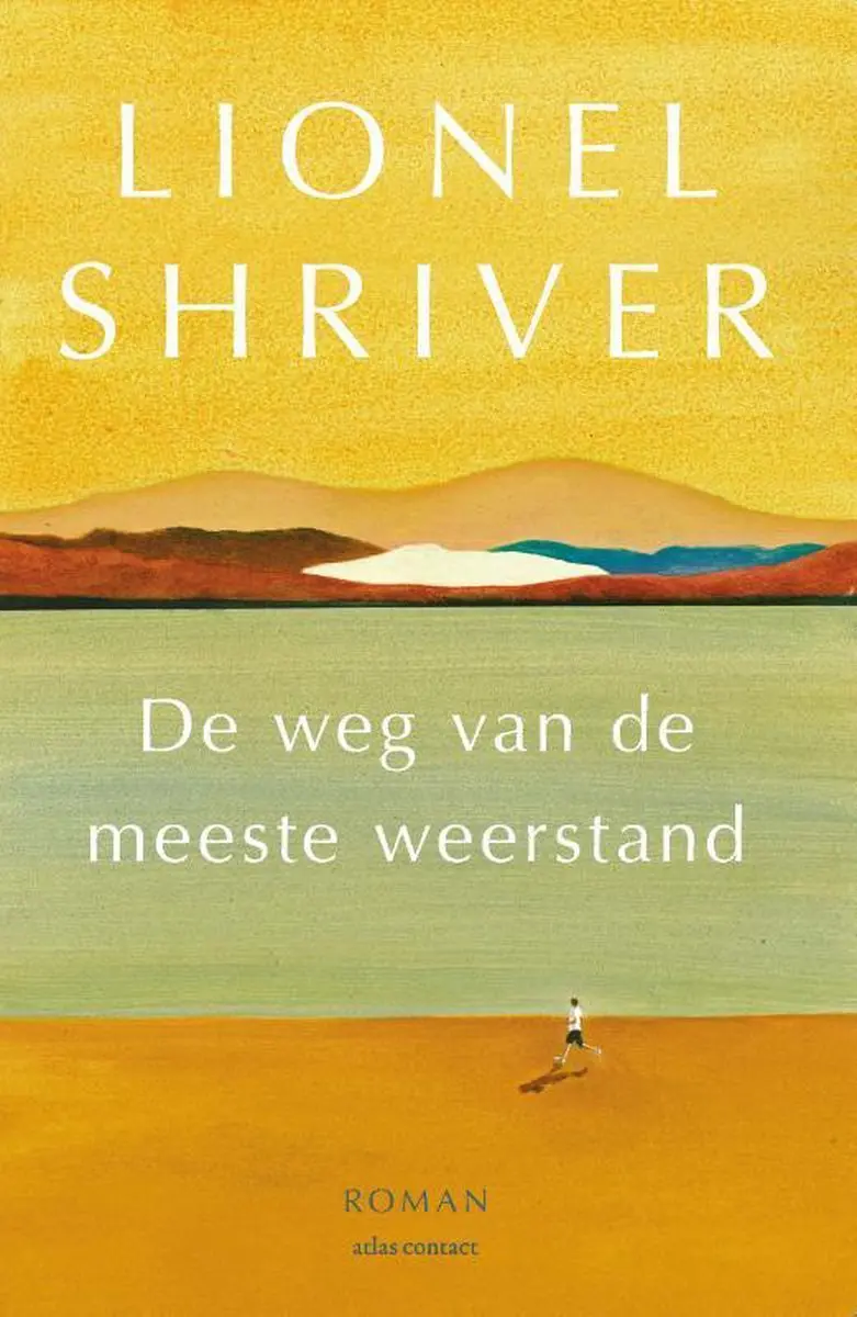 De weg van de meeste weerstand - Lionel Shriver 1