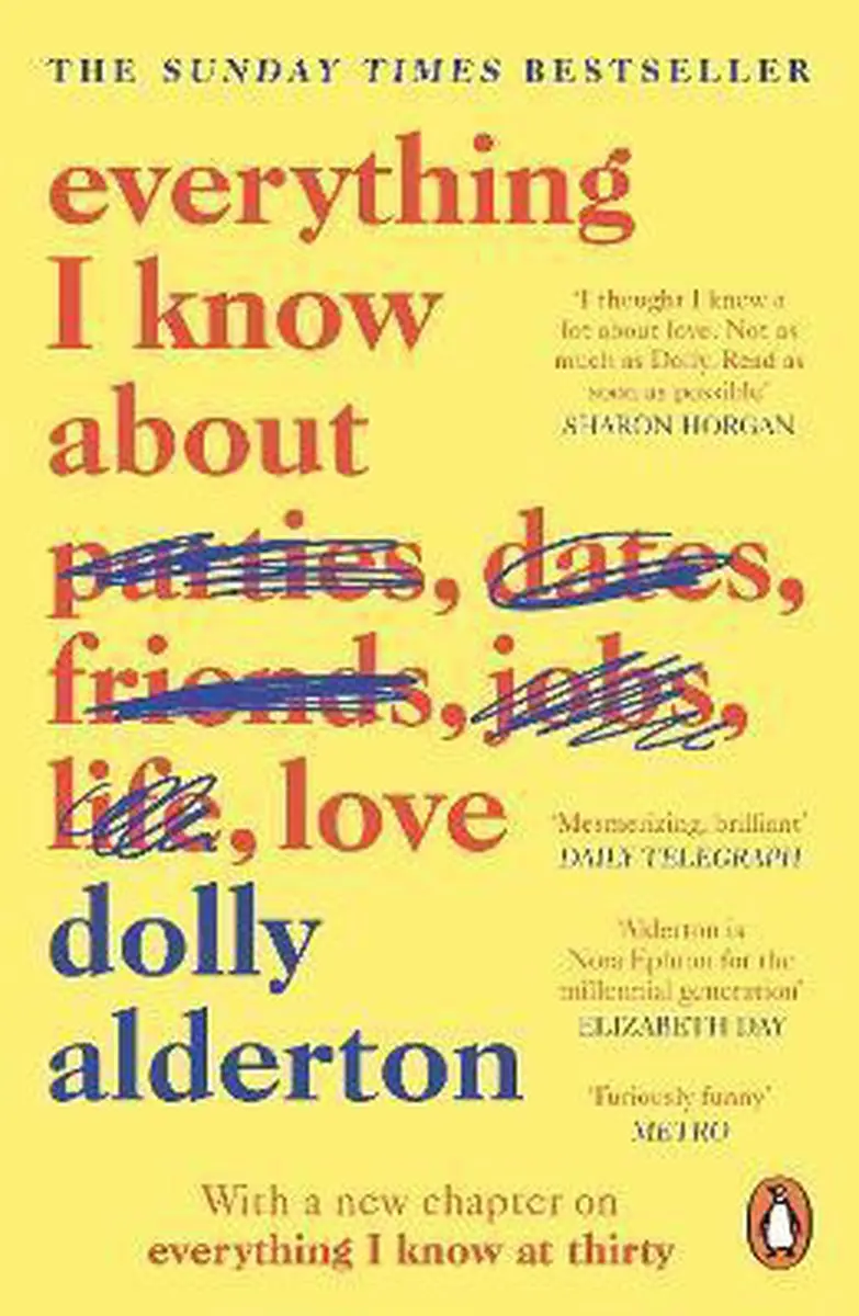 Everything I Know About Love - Dolly Alderton 1