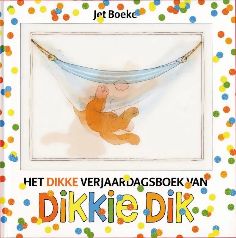 Dikkie Dik: Het dikke verjaardagsboek van Dikkie Dik - Jet Boeke, Arthur Van Norden 1