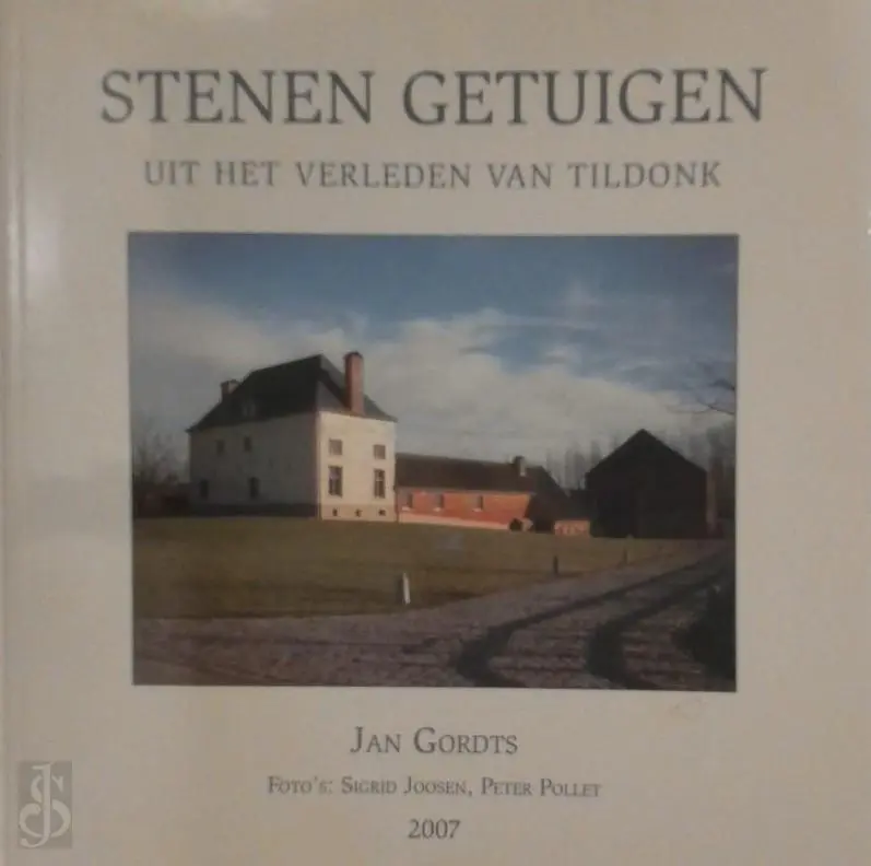 Stenen getuigen uit het verleden van Tildonk - J. Gordts 1