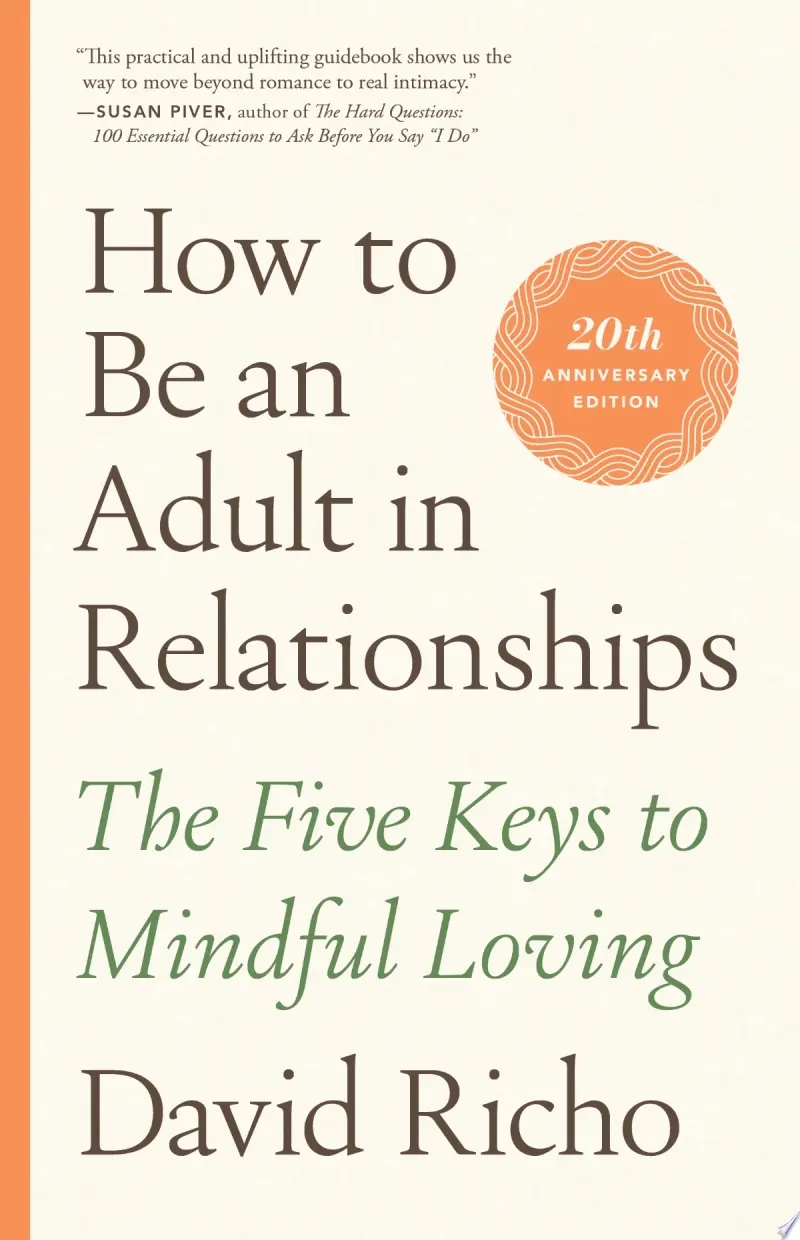 How to Be an Adult in Relationships - David Richo 1
