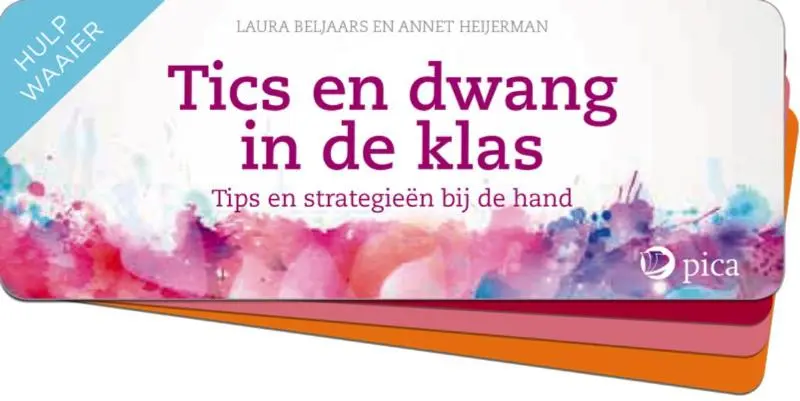 Tics en dwang in de klas - Laura Beljaars, Annet Heijerman 1